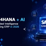 SAP S/4HANA + AI: How Embedded Intelligence is Transforming ERP in 2026